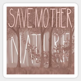 Save Mother Nature Sticker